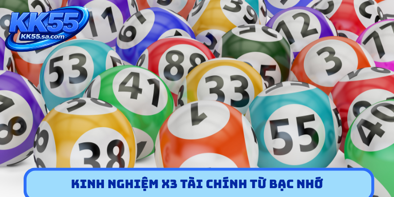 Kinh nghiệm x3 tài chính từ bạc nhớ