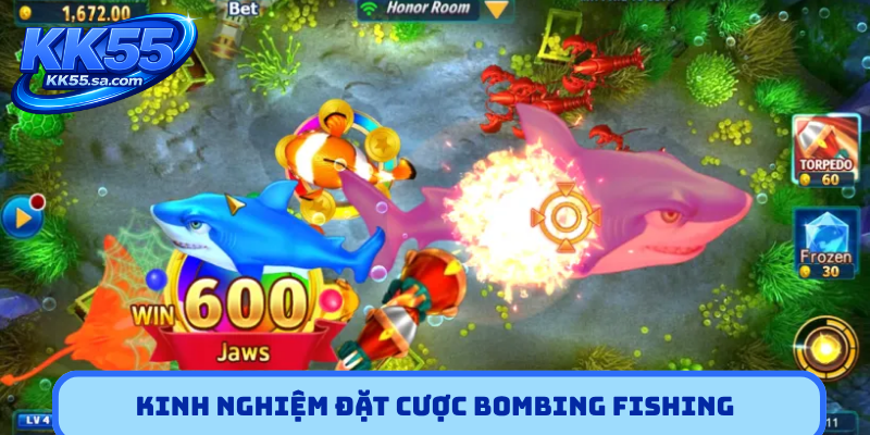 Kinh nghiệm đặt cược Bombing Fishing
