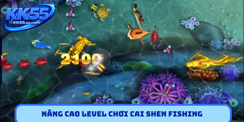 Nâng cao level chơi Cai Shen Fishing