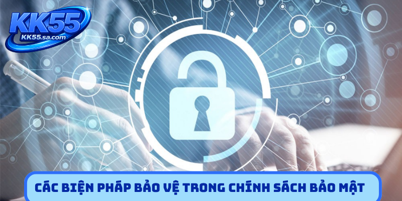 Các biện pháp bảo vệ trong chính sách bảo mật