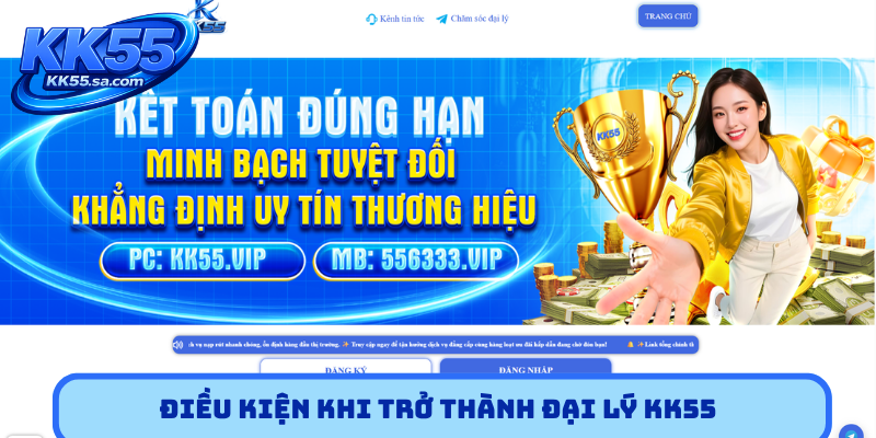 Điều kiện khi trở thành đại lý KK55