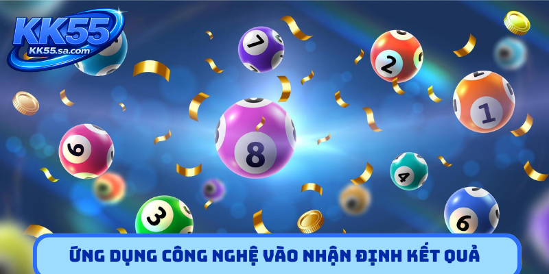 Ứng dụng công nghệ vào nhận định kết quả