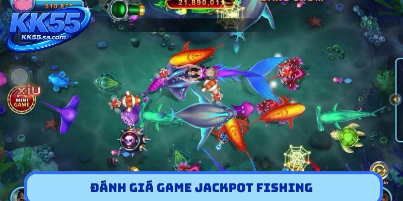 Đánh giá game Jackpot Fishing
