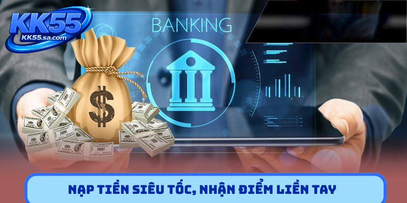 Nạp tiền siêu tốc, nhận điểm liền tay