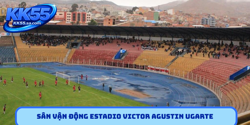 Estadio Victor Agustin Ugarte - Sân vận động cao nhất thế giới