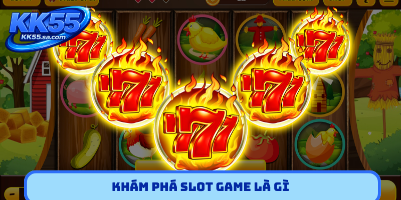 Khám phá slot game là gì