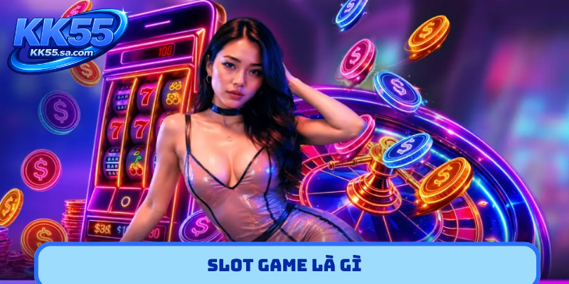 slot game la gì