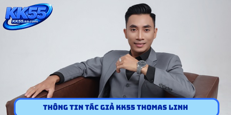 Thông tin tác giả KK55 Thomas Linh