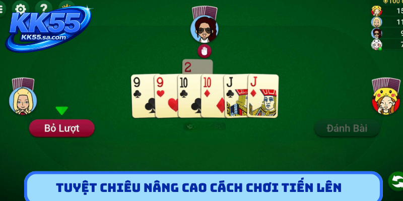 Tuyệt chiêu nâng cao cách chơi Tiến lên miền Bắc